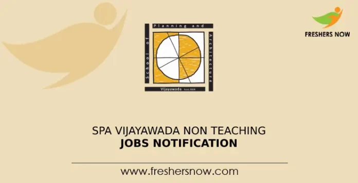SPA Vijayawada Non Teaching Jobs Notification