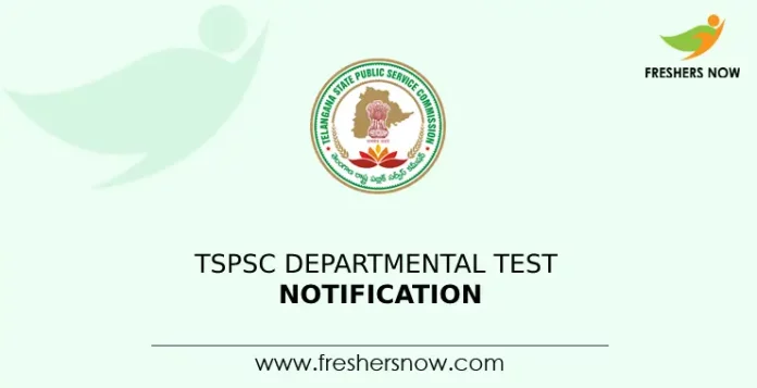 TSPSC Departmental Test Notification