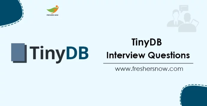 TinyDB Interview Questions