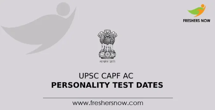 UPSC CAPF AC Personality Test Dates