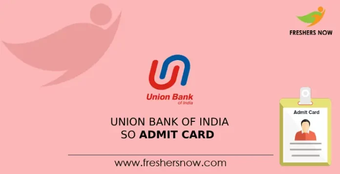 Union Bank of India SO Admit Card