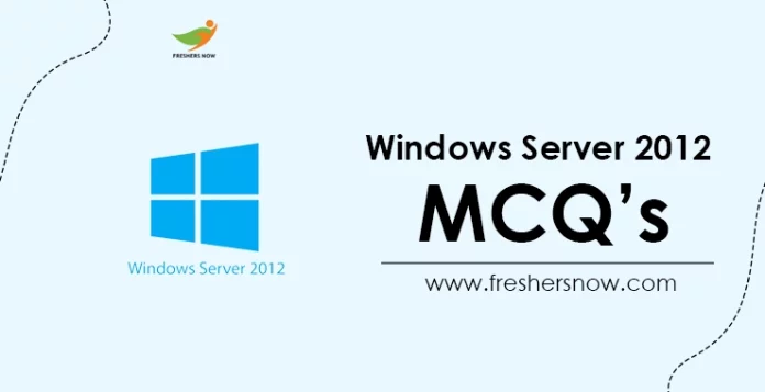 Windows Server 2012 MCQs