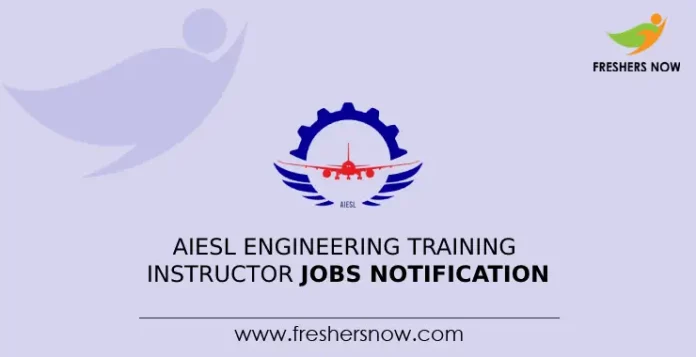 AIESL Engineering Training Instructor Jobs