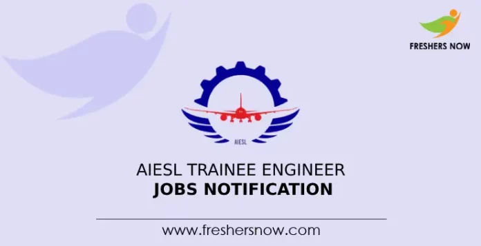 AIESL Trainee Engineer Jobs Notification