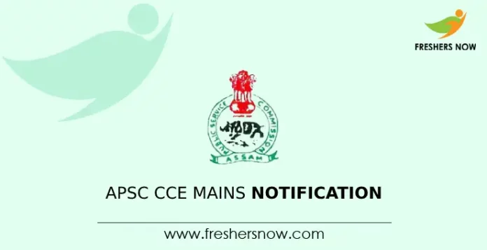 APSC CCE Mains Notification