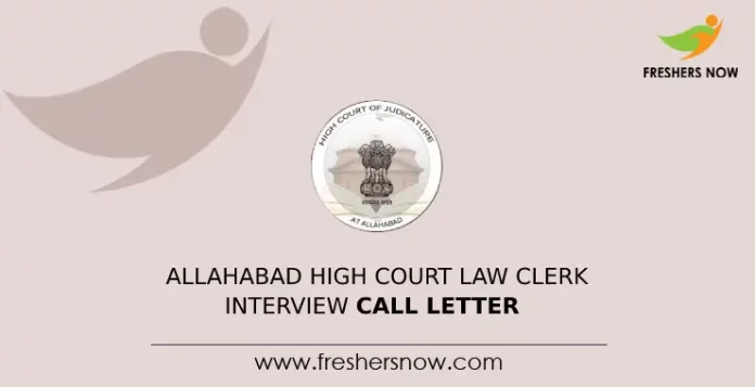 Allahabad High Court Law Clerk Interview Call Letter
