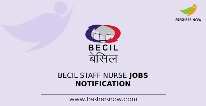 BECIL Staff Nurse Jobs Notification