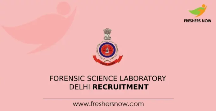 Forensic Science Laboratory Delhi Recruitment