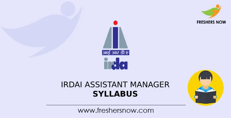 IRDAI Assistant Manager Syllabus 2024 & Exam Pattern PDF