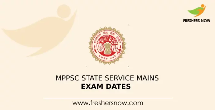 MPPSC State Service Mains Exam Dates