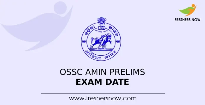OSSC Amin Prelims Exam Date
