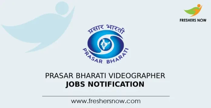 Prasar Bharati Videographer Jobs Notification