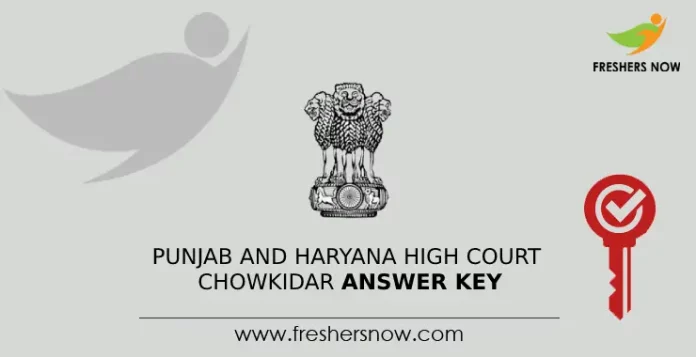 Punjab and Haryana High Court Chowkidar Answer Key