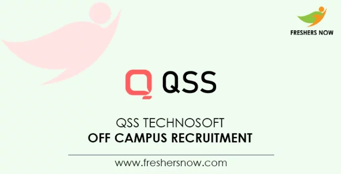 QSS Technosoft Off Campus Recruitment