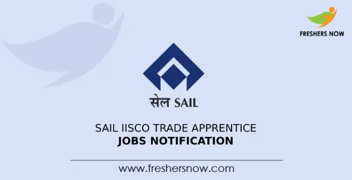 SAIL IISCO Trade Apprentice Jobs Notification