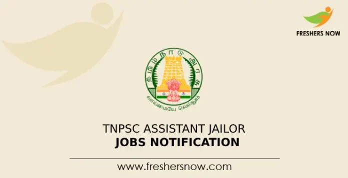 TNPSC Assistant Jailor Jobs Notification