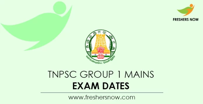 TNPSC Group 1 Mains Exam Dates