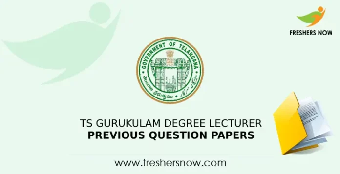TS Gurukulam Degree Lecturer Previous Question Papers