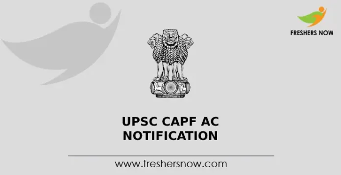UPSC CAPF AC Notification