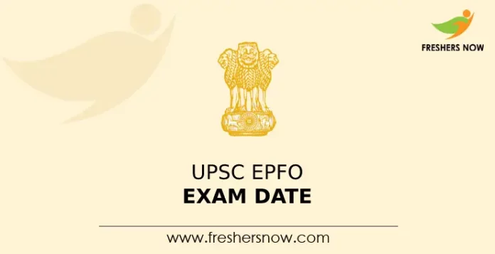 UPSC EPFO Exam Date