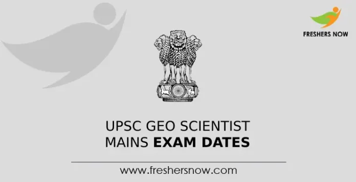 UPSC Geo Scientist Mains Exam Dates