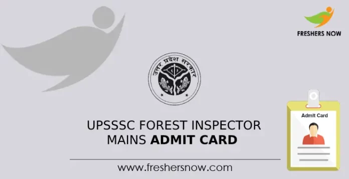 UPSSSC Forest Inspector Mains Admit Card