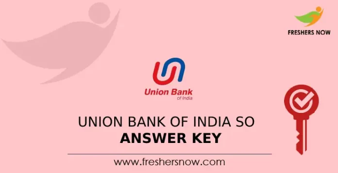 Union Bank of India SO Answer Key