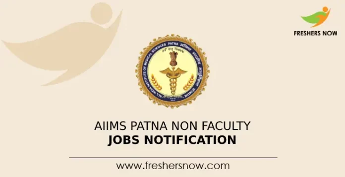 AIIMS Patna Non Faculty Jobs Notification