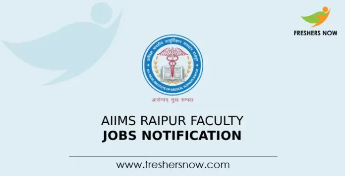 AIIMS Raipur Faculty Jobs Notification