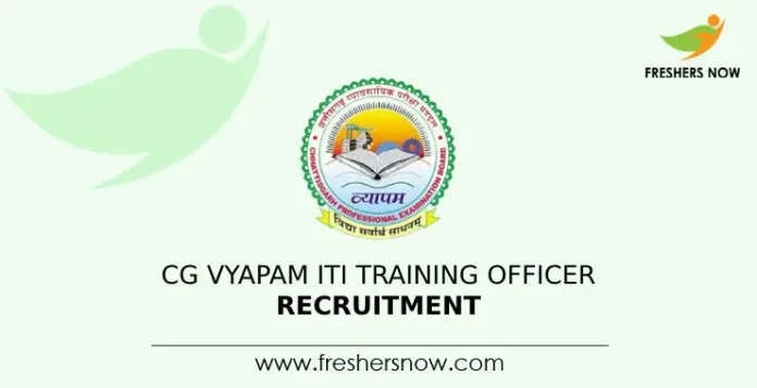 Cg Vyapam Iti Training Officer Recruitment For Training Officer Posts