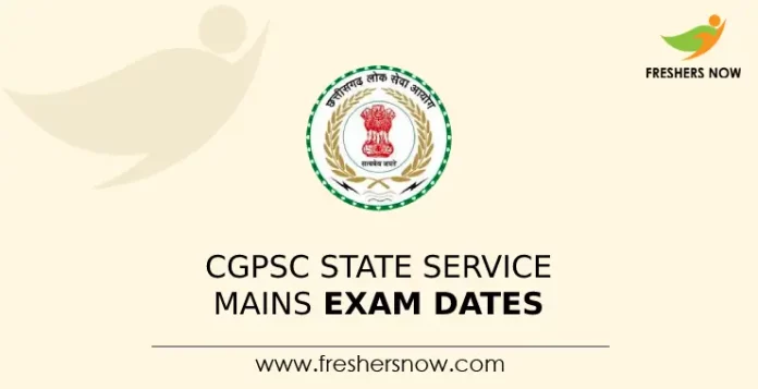 CGPSC State Service Mains Exam Dates