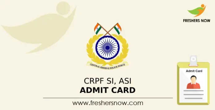 CRPF SI, ASI Admit Card