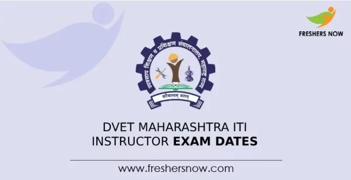 DVET Maharashtra ITI Instructor Exam Dates