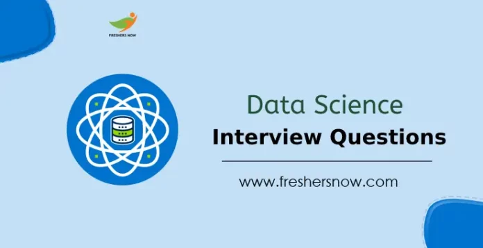 Data Science Interview Questions