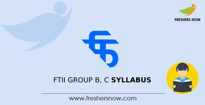 FTII Group B, C Syllabus