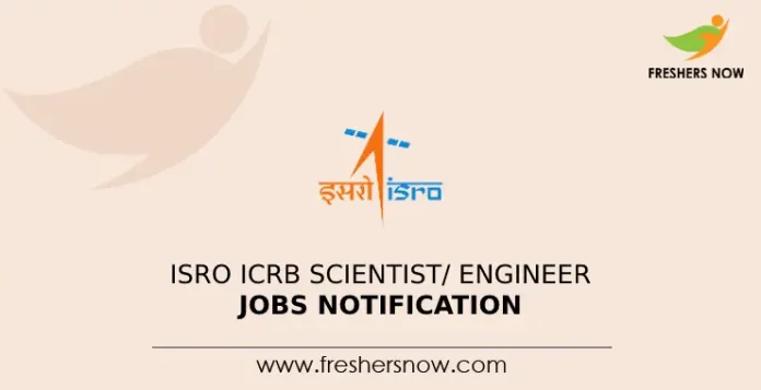 ISRO ICRB Scientist_ Engineer Jobs Notification