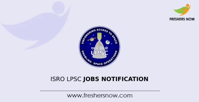 ISRO LPSC Jobs Notification