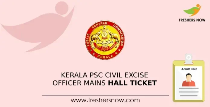 Kerala PSC Civil Excise Officer Mains hall ticket