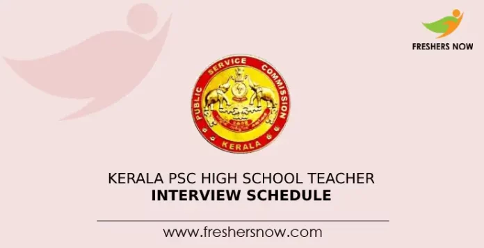 Kerala PSC High School Teacher Interview Schedule