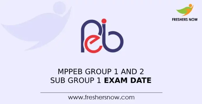 MPPEB Group 1 and 2 Sub Group 1 Exam Date