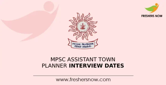 MPSC Assistant Town Planner Interview Dates