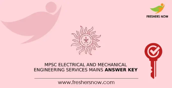 MPSC Electrical and Mechanical Engineering Services Mains Answer Key