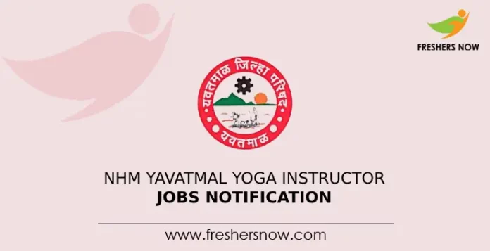 NHM Yavatmal Yoga Instructor Jobs Notification