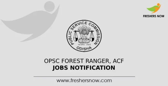 OPSC Forest Ranger, ACF Jobs Notification