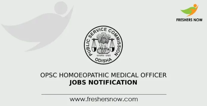 OPSC Homoeopathic Medical Officer Jobs Notification