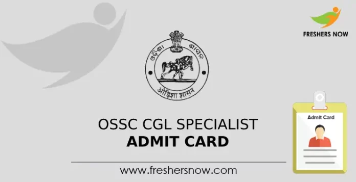 OSSC CGL Specialist Admit Card