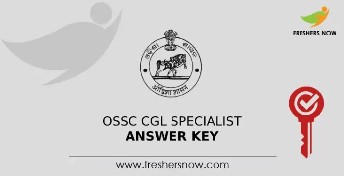 OSSC CGL Specialist Answer Key