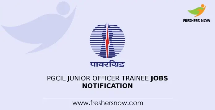 PGCIL Junior Officer Trainee Jobs Notification