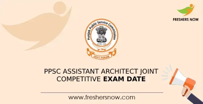 PPSC Assistant Architect Joint Competitive Exam Date