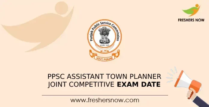 PPSC Assistant Town Planner Joint Competitive Exam Date